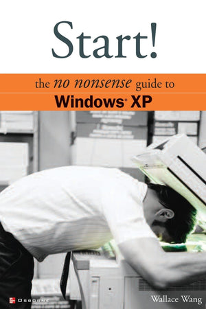 Start!: The No Nonsense Guide to Windows XP (Consumer) (No Nonsense Guides),Used