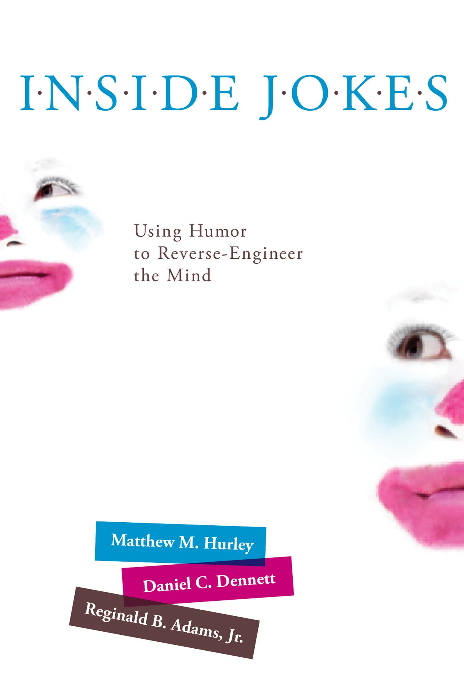 Inside Jokes: Using Humor to ReverseEngineer the Mind,Used