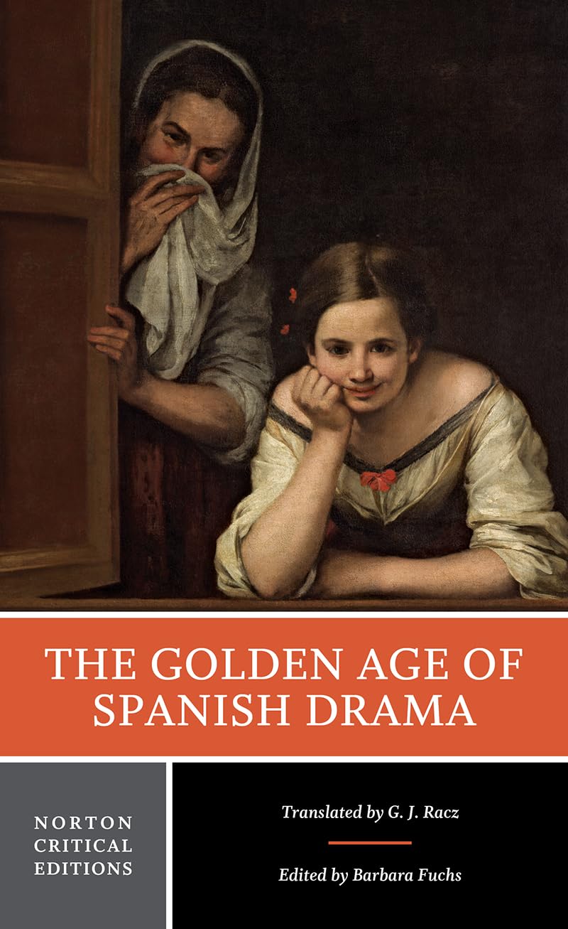 The Golden Age of Spanish Drama: A Norton Critical Edition (Norton Critical Editions),Used