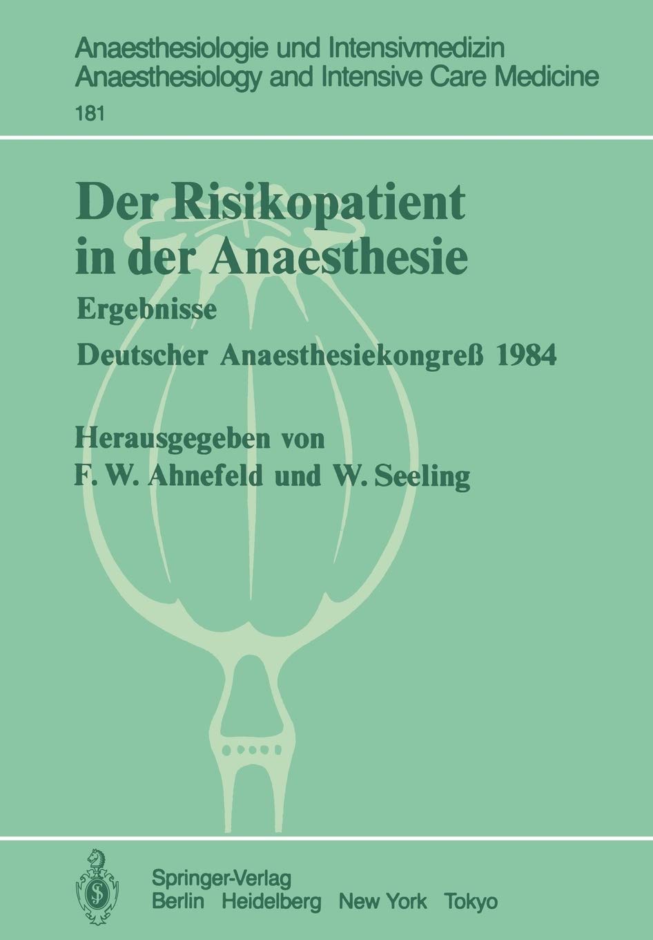 Der Risikopatient in der Anaesthesie: Ergebnisse Deutscher Anaesthesiekongre 1984 (Anaesthesiologie und Intensivmedizin Anaesthe,Used