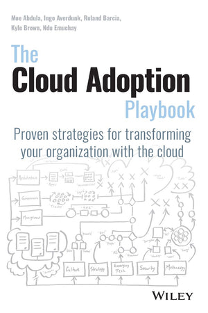 The Cloud Adoption Playbook: Proven Strategies for Transforming Your Organization with the Cloud,Used
