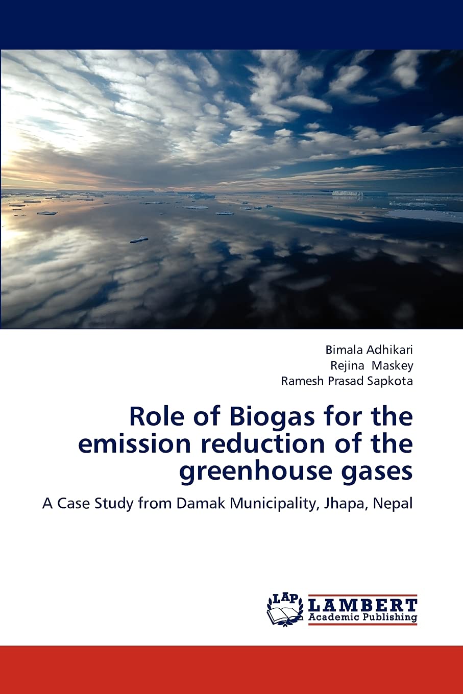 Role of Biogas for the emission reduction of the greenhouse gases: A Case Study from Damak Municipality, Jhapa, Nepal,Used