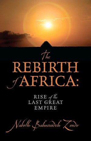 The Rebirth Of Africa: Rise Of The Last Great Empire,Used