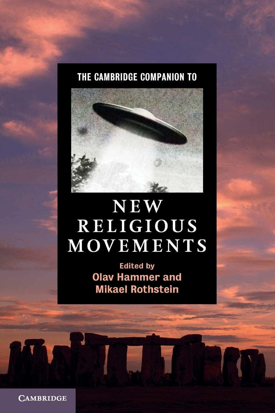 The Cambridge Companion to New Religious Movements (Cambridge Companions to Religion),Used