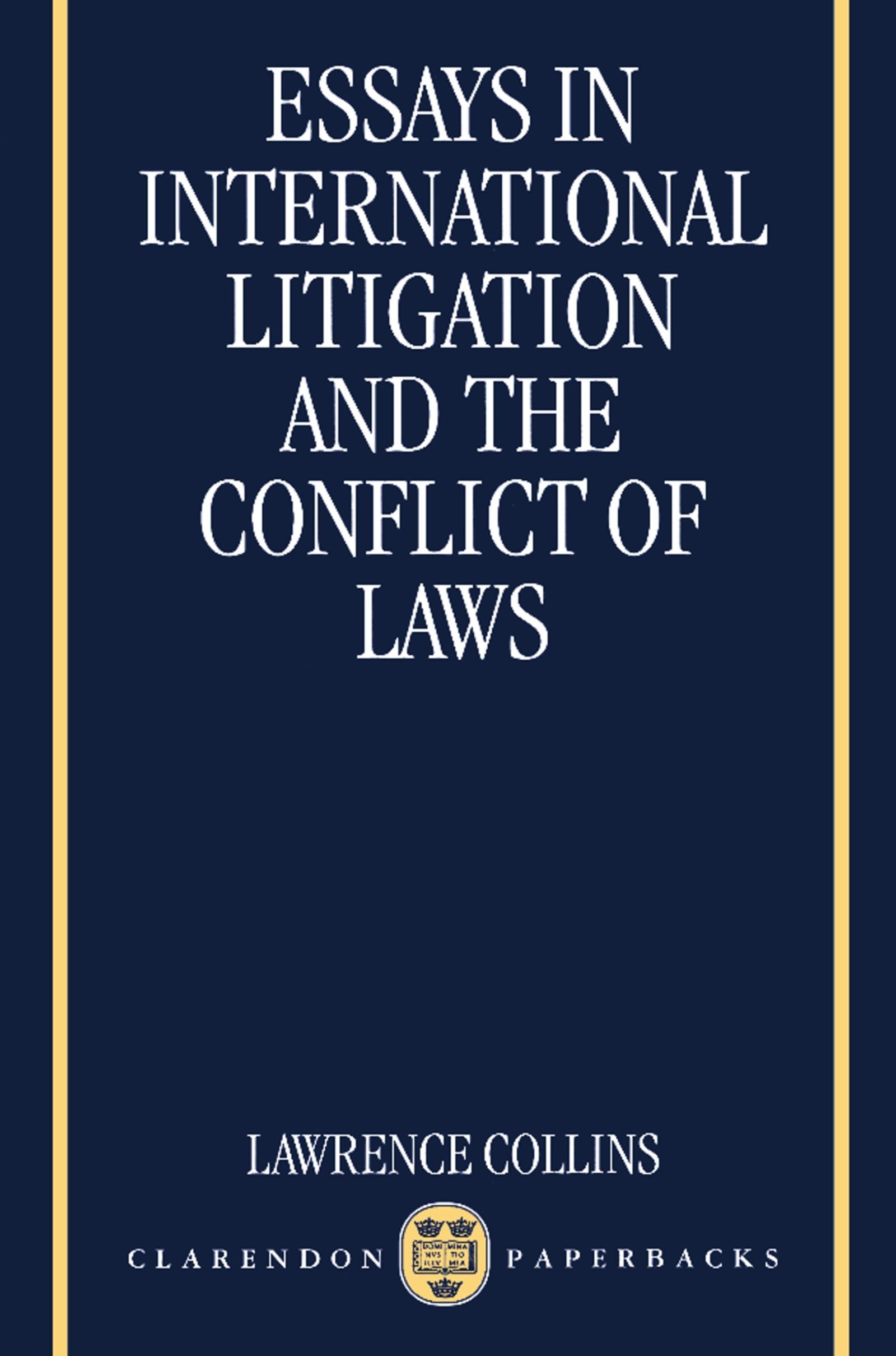 Essays in International Litigation and the Conflict of Laws,Used