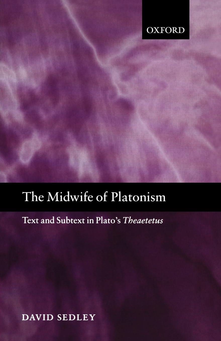 The Midwife of Platonism: Text and Subtext in Plato's Theaetetus,Used