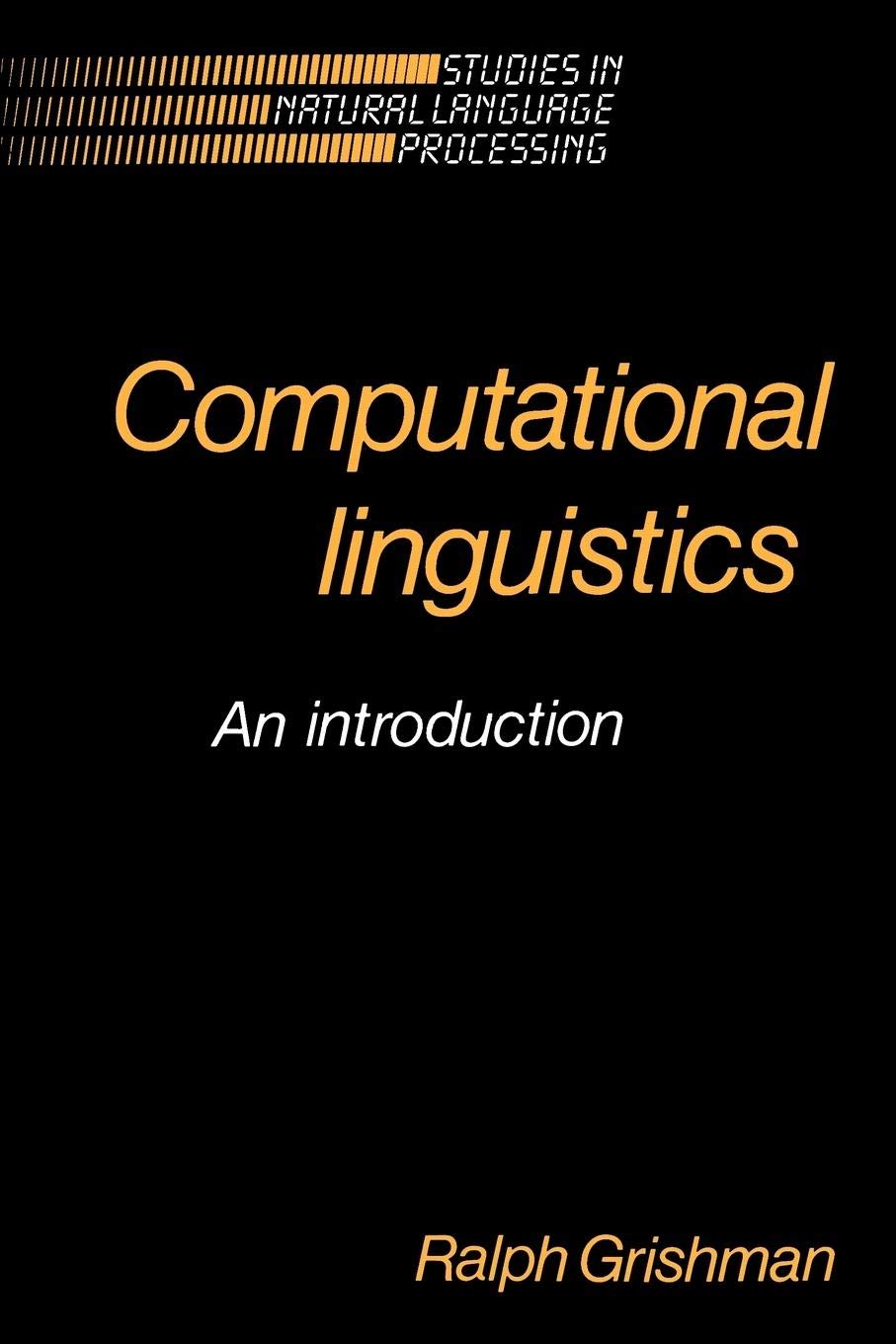 Computational Linguistics: An Introduction (Studies in Natural Language Processing),Used
