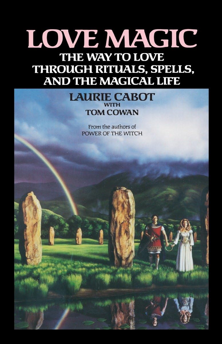 Love Magic: The Way to Love Through Rituals, Spells, and the Magical Life,Used