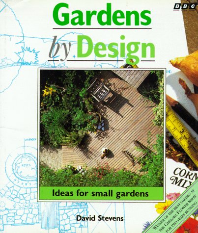Gardens by Design: Ideas for Small Gardens,Used