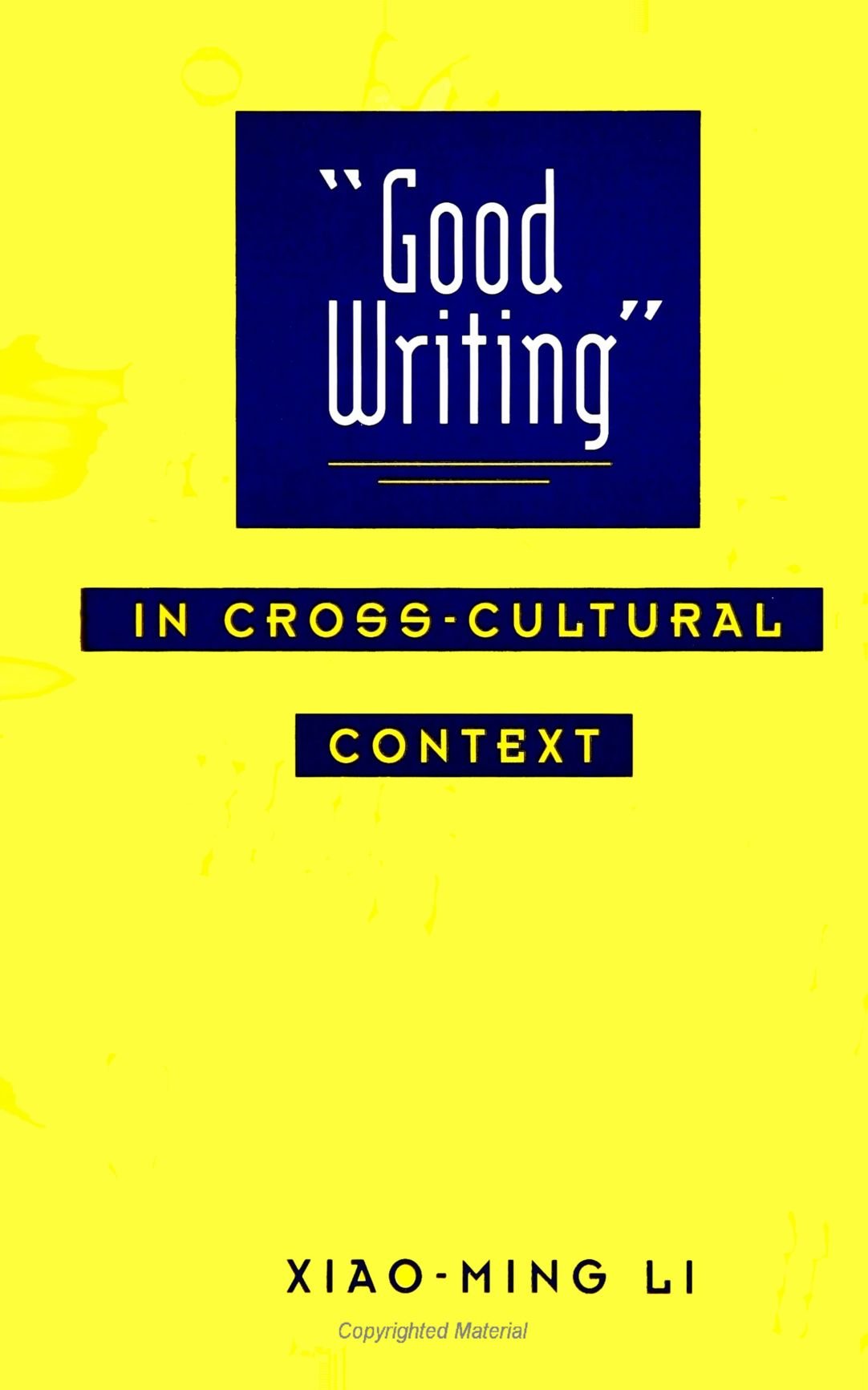 Good Writing in CrossCultural Context (Suny Serie (Suny Series, Literacy, Culture, and Learning: Theory and Pra),Used