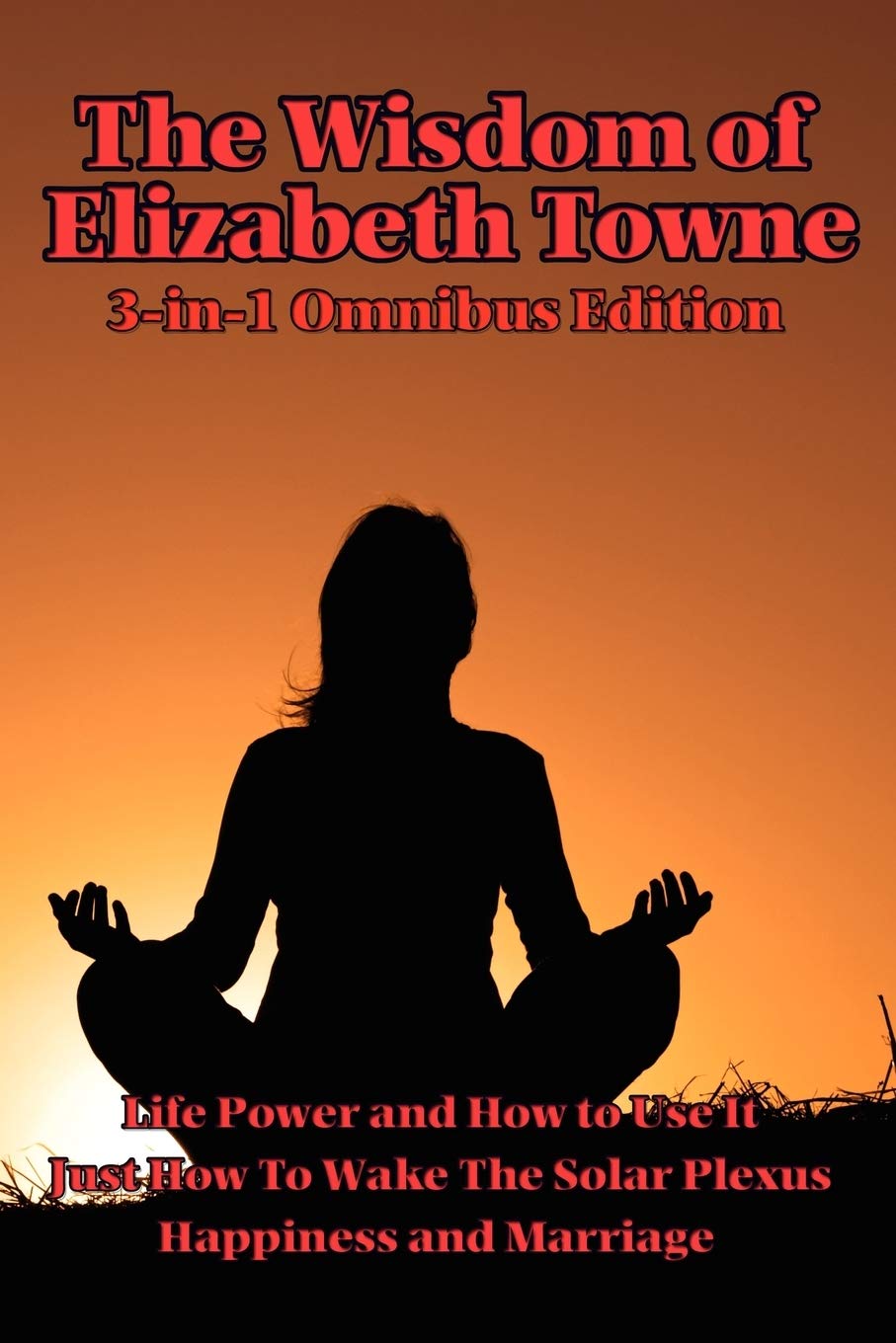 The Wisdom of Elizabeth Towne,Used