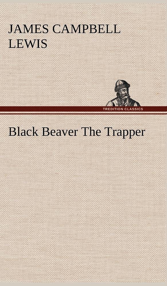 Black Beaver The Trapper,Used