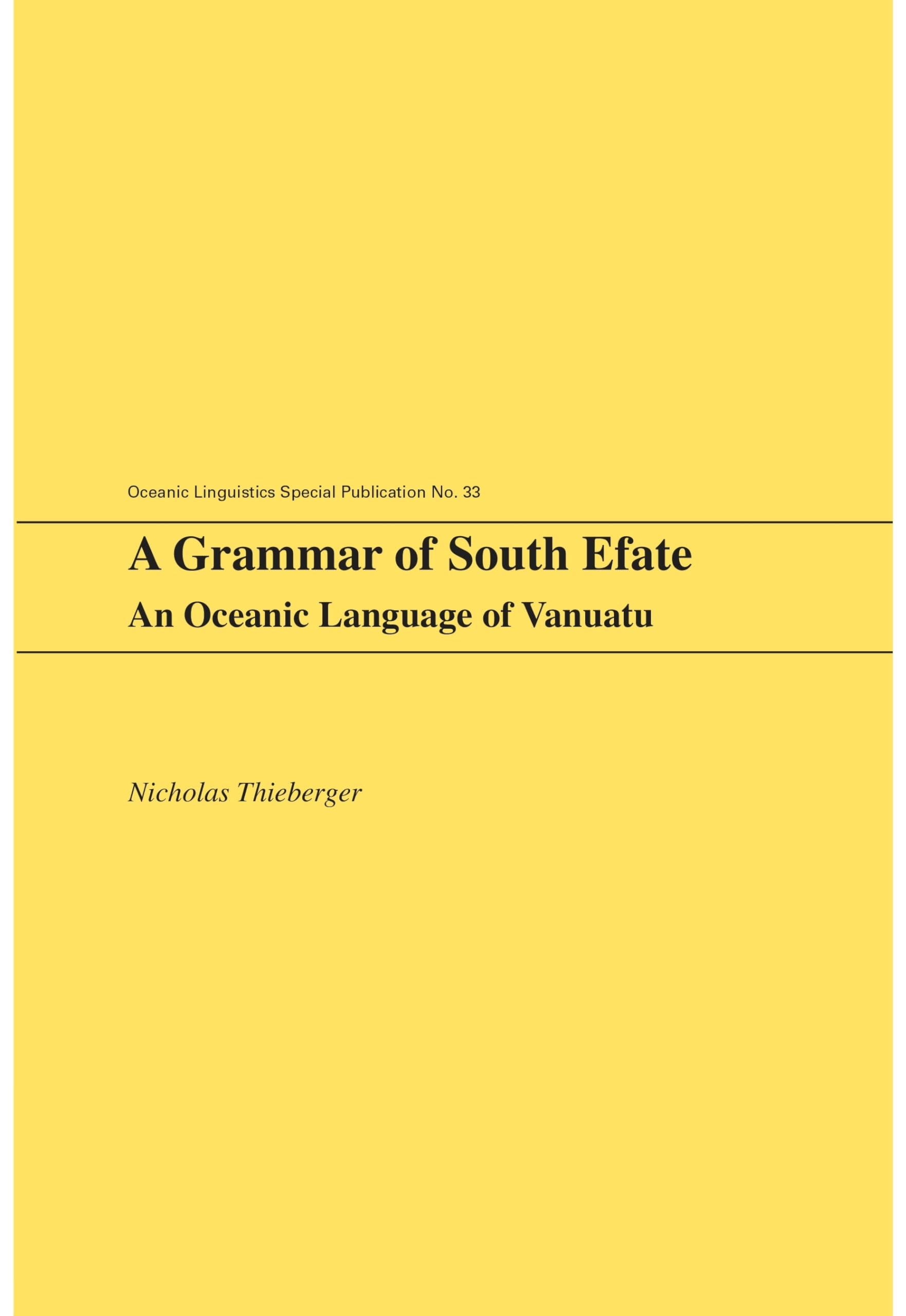 A Grammar Of South Efate: An Oceanic Language Of Vanuatu (Oceanic Linguistics Special Publications),Used