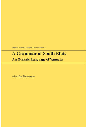 A Grammar Of South Efate: An Oceanic Language Of Vanuatu (Oceanic Linguistics Special Publications),Used