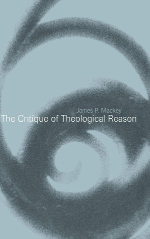 The Critique Of Theological Reason