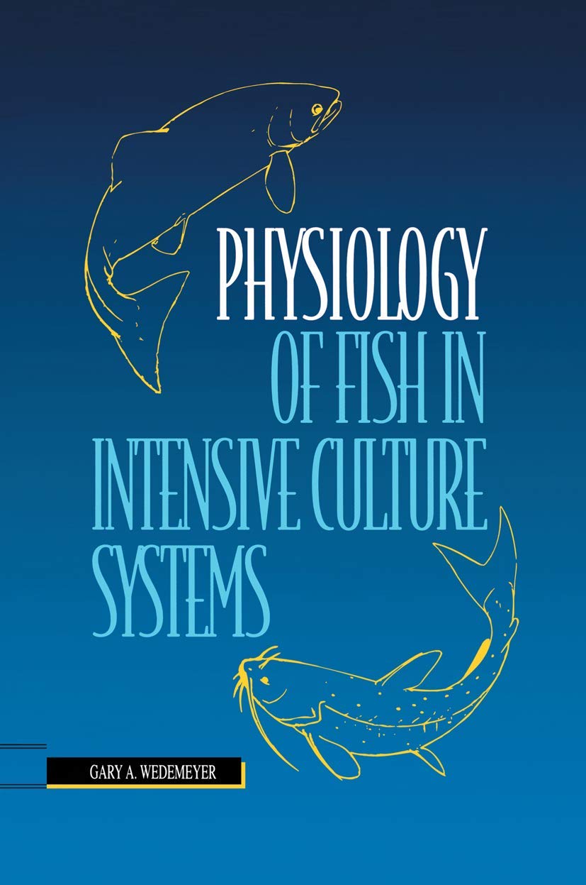 Physiology of Fish in Intensive Culture Systems,Used