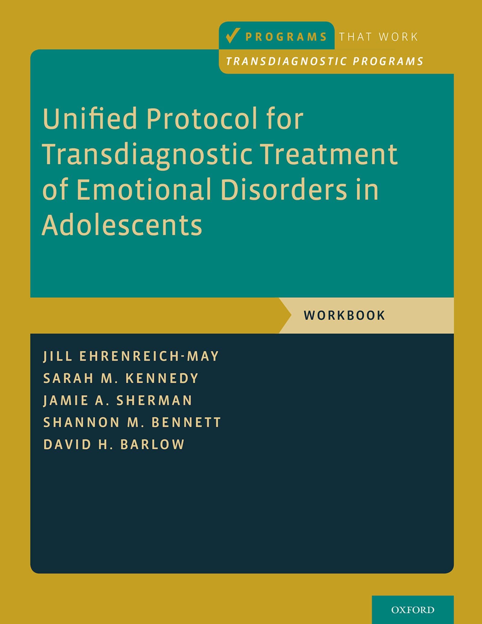 Unified Protocol for Transdiagnostic Treatment of Emotional Disorders in Adolescents: Workbook (Programs That Work),Used