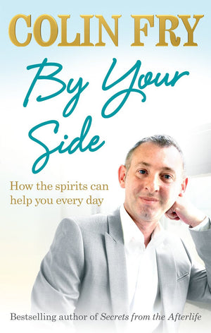 By Your Side: How the Spirits Can Help You Every Day,Used