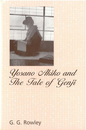 Yosano Akiko and The Tale of Genji (Volume 28) (Michigan Monograph Series in Japanese Studies),New