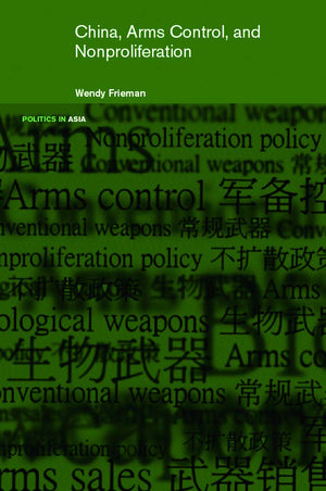 China, Arms Control, and NonProliferation (Politics in Asia),Used