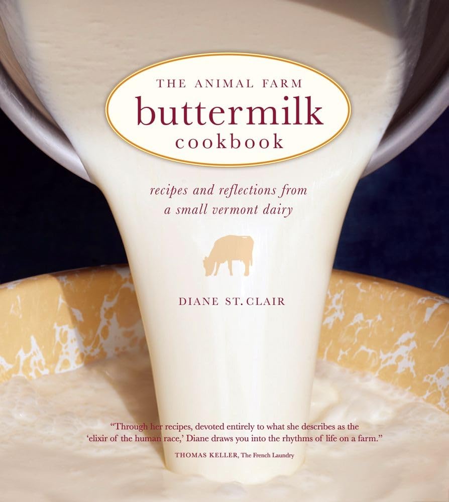 The Animal Farm Buttermilk Cookbook: Recipes And Reflections From A Small Vermont Dairy