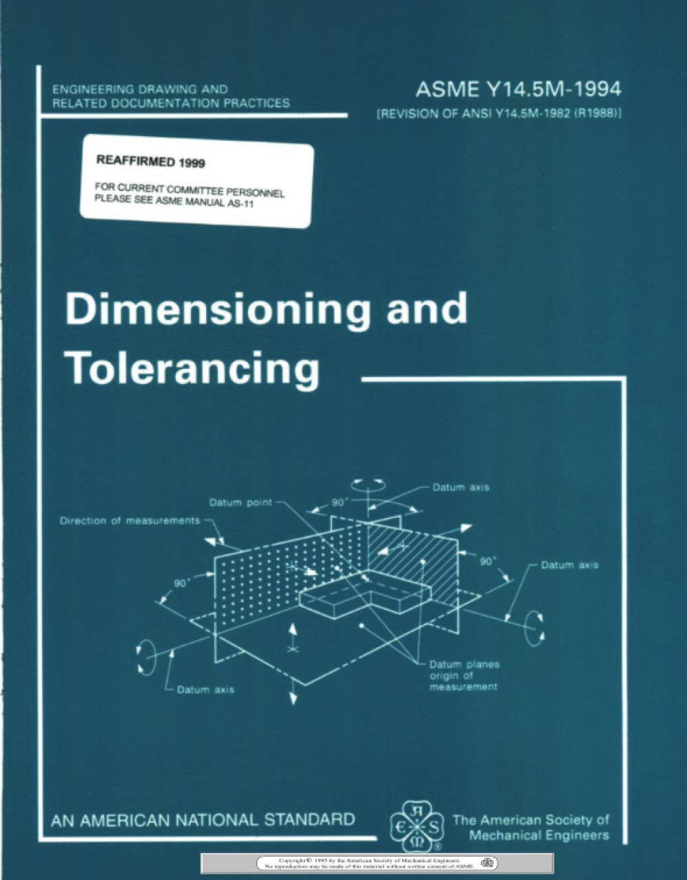 Dimensioning And Tolerancing: Asme Y14.5M1994 (Engineering Drawing And Related Documentation Practices)