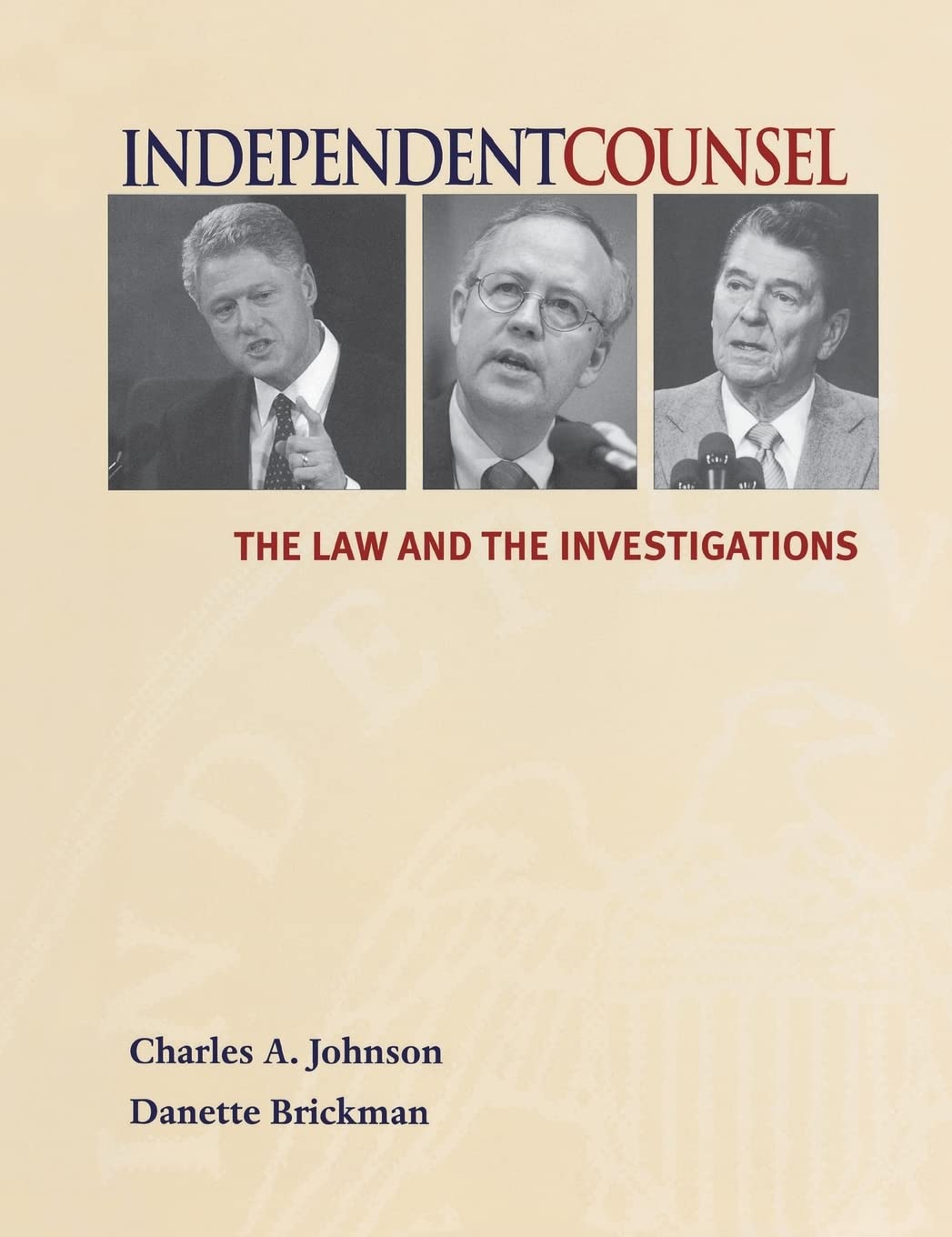 Independent Counsel: The Law and the Investigations,Used