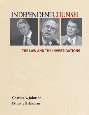 Independent Counsel: The Law and the Investigations,Used