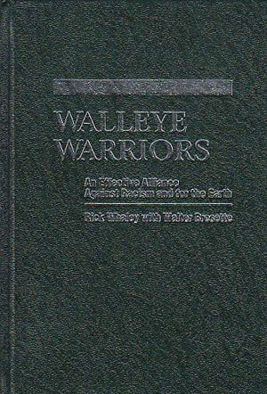 Walleye Warriors: An Effective Alliance Against Racism and for the Earth,Used