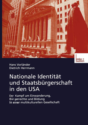 Nationale Identitt und Staatsbrgerschaft in den USA: Der Kampf um Einwanderung, Brgerrechte und Bildung in einer multikulturelle,Used