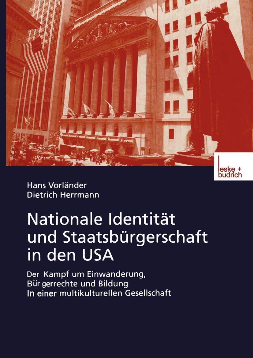 Nationale Identitt und Staatsbrgerschaft in den USA: Der Kampf um Einwanderung, Brgerrechte und Bildung in einer multikulturelle,Used