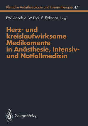 Herz Und Kreislaufwirksame Medikamente In Ansthesie, Intensiv Und Notfallmedizin (Klinische Ansthesiologie Und Intensivtherapi,Used