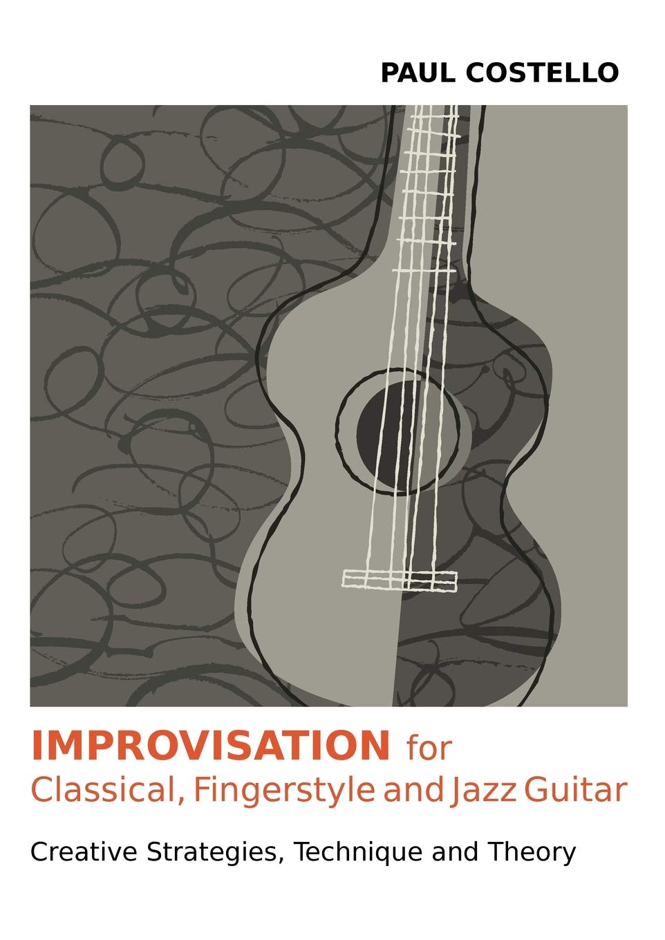 Improvisation for Classical, Fingerstyle and Jazz Guitar,Used
