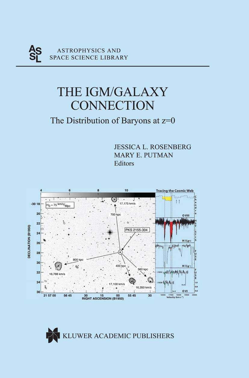 The IGM/Galaxy Connection: The Distribution of Baryons at z=0 (Astrophysics and Space Science Library, 281),Used
