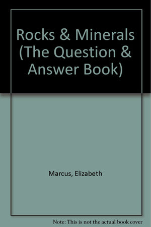 Rocks & Minerals (The Question & Answer Book),Used