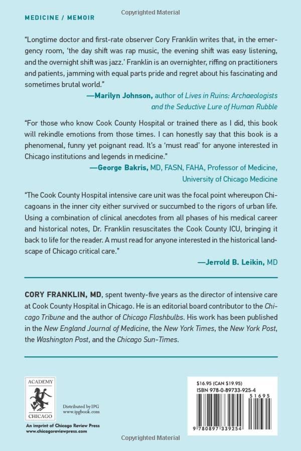 Cook County Icu: 30 Years Of Unforgettable Patients And Odd Cases,New