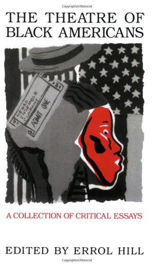 The Theatre Of Black Americans: A Collection Of Critical Essays (Applause Books),Used