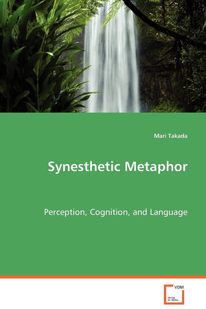 Synesthetic Metaphor: Perception, Cognition, and Language,Used
