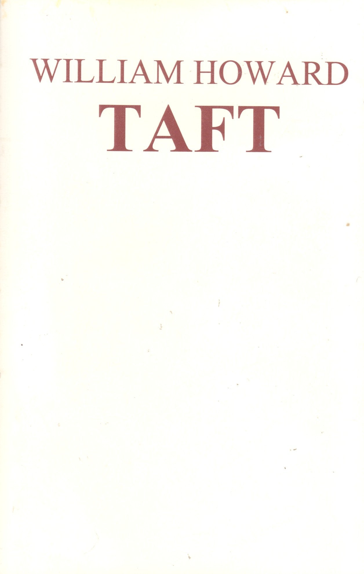 William Howard Taft,Used