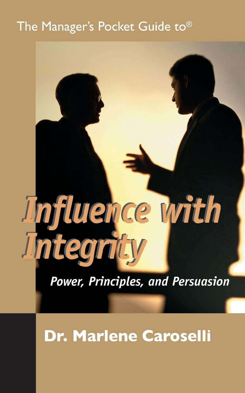 The Manager'S Pocket Guide To Influence With Integrity (Manager'S Pocket Guide Series),Used