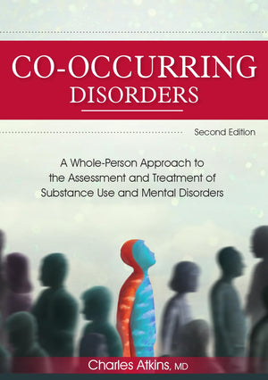 CoOccurring Disorders: A WholePerson Approach to the Assessment and Treatment of Substance Use and Mental Disorders (2nd editi,Used