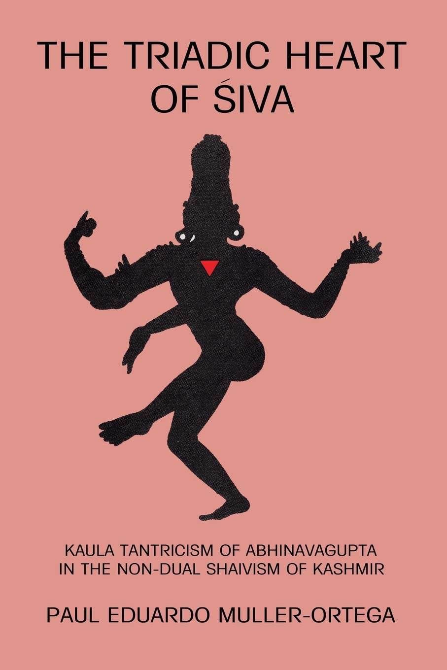 The Triadic Heart of Siva: Kaula Tantricism of Abhinavagupta in the NonDual Shaivism of Kashmir (Suny Series, Shaiva Traditions,Used