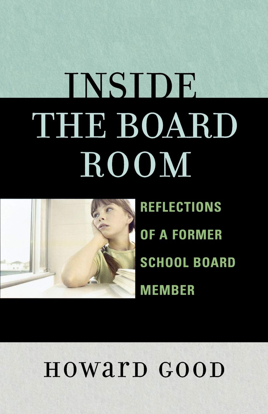 Inside the Board Room: Reflections of a Former School Board Member,Used