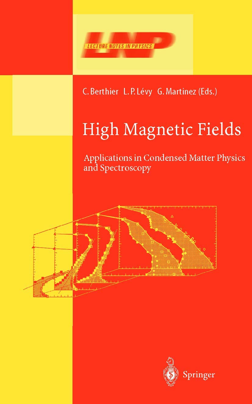 High Magnetic Fields: Applications in Condensed Matter Physics and Spectroscopy (Lecture Notes in Physics, 595),Used