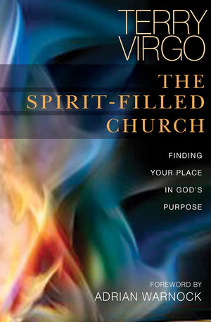 The SpiritFilled Church: Finding your place in God's purpose,Used
