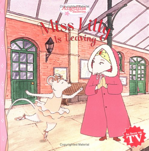 Miss Lilly Is Leaving (Angelina Ballerina),Used