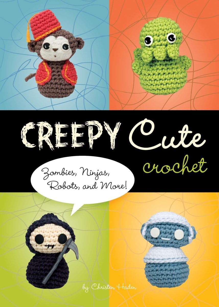 Creepy Cute Crochet: Zombies, Ninjas, Robots, and More!,Used