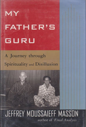 My Fathers Guru: A Journey Through Spirituality And Disillusion-new,New