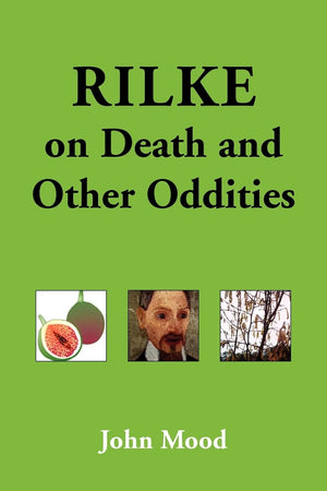 Rilke on Death and Other Oddities,Used