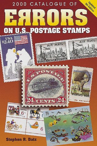 2000 Catalogue Of Errors On Us Postage Stamps (Catalogue Of Errors On Us Postage Stamps, 2000),New